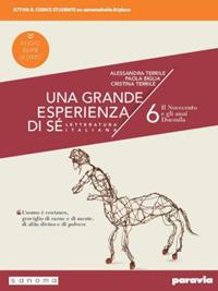 Una grande esperienza di sé. Ediz. nuovo esame di Stato. Con e-book. Con espansione online. Vol. 6: Il Novecento e gli anni Duemila - Alessandra Terrile, Paola Biglia, Cristina Terrile - Libro Paravia 2019 | Libraccio.it