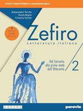 Zefiro. Ediz. nuovo esame di Stato. Con e-book. Con espansione online. Vol. 2: Dal Seicento alla prima metà dell'Ottocento