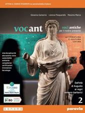 Vocant. Voci antiche per il nostro presente. Letteratura e cultura latina. Con e-book. Con espansione online. Vol. 2