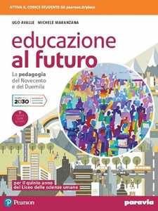 Image of Educazione al futuro. La pedagogia del Novecento e del Duemila. C...