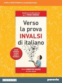 Verso la prova INVALSI di italiano. Edizione aggiornata al nuovo Quadro di riferimento. Quaderno di allenamento. Per il biennio delle Scuole superiori. Con e-book. Con espansione online  - Libro Paravia 2020 | Libraccio.it