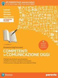 Competenti in comunicazione oggi. Nuovo esame di stato. Con e-book. Con espansione online - Elisabetta Degl'Innocenti - Libro Paravia 2019 | Libraccio.it