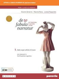 De te fabula narratur. Con e-book. Con espansione online. Vol. 1 - Giovanna Garbarino, Massimo Manca, Lorenza Pasquariello - Libro Paravia 2020 | Libraccio.it