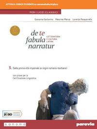 De te fabula narratur. Per il Liceo classico. Vol. 3 - Giovanna Garbarino, Massimo Manca, Lorenza Pasquariello - Libro Paravia 2020 | Libraccio.it