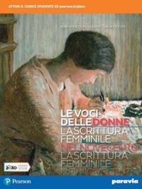 Le voci delle donne. La scrittura femminile nel Novecento. Per le Scuole superiori. - Mariacristina Colonna, Laura Costa - Libro Paravia 2021 | Libraccio.it