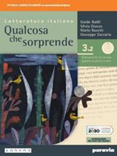 Qualcosa che sorprende. Dal periodo tra le due guerre ai giorni nostri. Con e-book. Con espansione online. Vol. 3/2