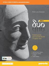 Duo greco. Versioni greche. Per il 2° biennio e il 5° anno delle le Scuole superiori. Con e-book. Con espansione online - P. Luigi Amisano - Libro Paravia 2020 | Libraccio.it