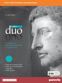 Duo latino. Versioni latine. Per il 2° biennio e il 5° anno delle le Scuole superiori. Con e-book. Con espansione online - Luisa Rossi - Libro Paravia 2020 | Libraccio.it