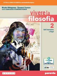 Vivere la filosofia. Per le Scuole superiori. Vol. 2 - Nicola Abbagnano, Giovanni Fornero - Libro Paravia 2021 | Libraccio.it