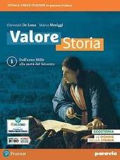 Valore storia. Con Lezioni di Educazione civica, Atlante geopolitico. Con e-book. Con espansione online. Vol. 1: Dall’anno Mille alla metà del Seicento