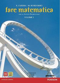 Fare matematica. Materiali per il docente. Con mymathlab-Prove INVALSI. Per gli Ist. professionali. Vol. 1 - E. Cassina, M. Bondonno - Libro Paravia 2011 | Libraccio.it