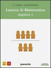 Lezioni di matematica. Algebra. Materilali per il docente. Con mymathlab. Per il biennio degli Ist. tecnici. Con DVD-ROM. Vol. 2 - E. Cassina, M. Bondonno - Libro Paravia 2011 | Libraccio.it