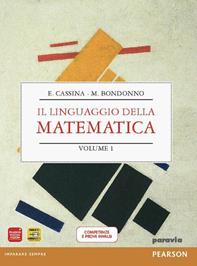 Linguaggio della matematica. Algebra. Materiali per il docente. Per il biennio dei Licei. Con DVD-ROM. Vol. 1 - E. Cassina, M. Bondonno - Libro Paravia 2011 | Libraccio.it