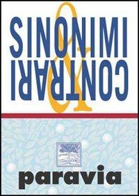 Il dizionario dei sinonimi e contrari compatto - Tullio De Mauro - Libro Paravia 2003 | Libraccio.it
