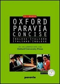 Oxford-Paravia concise. Dizionario inglese-italiano, italiano-inglese. Con CD-ROM  - Libro Paravia 2009 | Libraccio.it