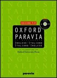 Oxford Paravia. Il dizionario. Inglese-italiano italiano-inglese. Con CD-ROM  - Libro Paravia 2010 | Libraccio.it
