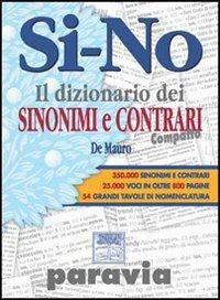 Il dizionario dei sinonimi e contrari compatto - Tullio De Mauro - Libro Paravia 2003 | Libraccio.it