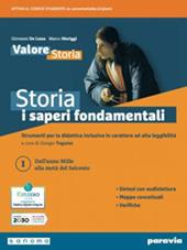 Storia: i saperi fondamentali. Con e-book. Con espansione online. Vol. 1: Dall’anno Mille alla metà del Seicento