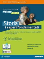 Storia: i saperi fondamentali. Con e-book. Con espansione online. Vol. 2: Dalla metà del Seicento alla fine dell’Ottocento