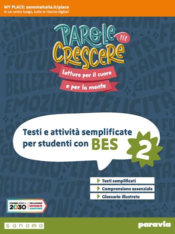 Parole per crescere. Testi e attività adattate per studenti con BES. Per la Scuola media. Vol. 2  - Libro Paravia 2022 | Libraccio.it