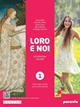 Loro e noi. Letteratura italiana. Con Verso la prova INVALSI di italiano. Per le Scuole superiori. Vol. 1: Dalle origini all’età della Controriforma - Guido Baldi, Roberto Favatà, Silvia Giusso - Libro Paravia 2023 | Libraccio.it