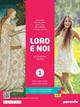 Loro e noi. Letteratura italiana. Con Antologia della Divina Commedia con 27 canti. Con e-book. Con espansione online. Vol. 1: Dalle origini all’età della Controriforma - Guido Baldi, Roberto Favatà, Silvia Giusso - Libro Paravia 2023 | Libraccio.it