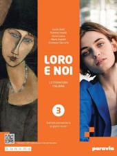 Loro e noi. Letteratura italiana. Con e-book. Con espansione online. Vol. 3: Dall’età postunitaria ai giorni nostri