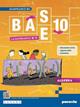 Base 10. La matematica per te. Con Algebra, Geometria, Cittadinanza STEM, Esercizi plus. Per la Scuola media. Vol. 3 - Gianfranco Bo - Libro Paravia 2023 | Libraccio.it