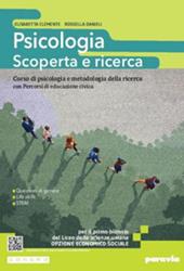 Psicologia: scoperta e ricerca. Corso di psicologia e metodologia della ricerca. Con e-book. Con espansione online