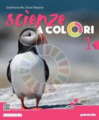 Scienze a colori. Con Spazio STEM. Con e-book. Con espansione online. Vol. 1 - Gianfranco Bo, Silvia Dequino - Libro Paravia 2023 | Libraccio.it