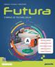 Futura. Corso di Tecnologia. Con Tavole per il disegno. Con e-book. Con espansione online. Vol. A-B - Andrea Delpiano, Mattia Giusiano, Eva Goldschmidt - Libro Paravia 2023 | Libraccio.it