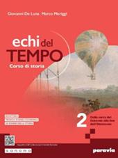 Echi del tempo. Con e-book. Con espansione online. Vol. 2: Dalla metà del Seicento alla fine dell’Ottocento