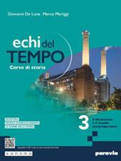 Echi del tempo. Con e-book. Con espansione online. Vol. 3: Il Novecento e il mondo contemporaneo