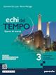 Echi del tempo. Per le Scuole superiori. Vol. 3: Il Novecento e il mondo contemporaneo - Giovanni De Luna, Marco Meriggi - Libro Paravia 2023 | Libraccio.it