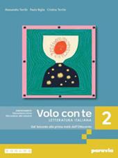 Volo con te. Letteratura italiana. Con e-book. Con espansione online. Vol. 2: Dal Seicento alla prima metà dell’Ottocento