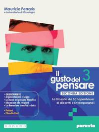 Il gusto del pensare. Per le Scuole superiori. Vol. 3: La filosofia da Schopenhauer ai dibattiti contemporanei - Maurizio Ferraris - Libro Paravia 2024 | Libraccio.it