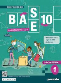 Base 10. La matematica per te. Con Geometria, Cittadinanza STEM. Con e-book. Con espansione online. Vol. 1: Aritmetica - Gianfranco Bo - Libro Paravia 2023 | Libraccio.it