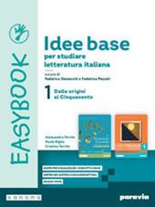 Idee base per studiare letteratura italiana. Easybook. Con e-book. Con espansione online. Vol. 1: Dalle origini al Cinquecento