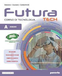Futura Tech. Corso di tecnologia. Con Tavole per il disegno. Per la Scuola media. Vol. A-B: Disegno-Settori produttivi ed energetici - Andrea Delpiano, Mattia Giusiano, Eva Goldschmidt - Libro Paravia 2024 | Libraccio.it