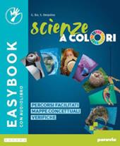 Scienze a colori. Easybook. Con e-book. Con espansione online