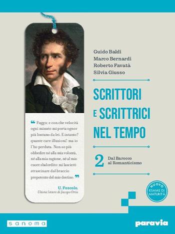 Scrittori e scrittrici nel tempo. Per le Scuole superiori. Vol. 2 - Guido Baldi, Marco Bernardi, Roberto Favatà - Libro Paravia 2026 | Libraccio.it