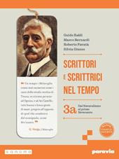 Scrittori e scrittrici nel tempo. Per le Scuole superiori. Con e-book. Con espansione online. Vol. 3A