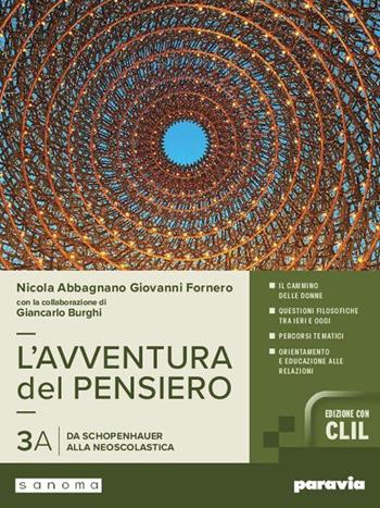 L'avventura del pensiero. Con CLIL. Per i Licei e gli Ist. magistrali. Vol. 3A-3B: Da Schopenhauer alla neoscolastica-Dalla fenomenologia alle nuove frontiere del pensiero - Nicola Abbagnano, Giovanni Fornero, Giancarlo Burghi - Libro Paravia 2025 | Libraccio.it