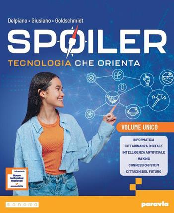 Spoiler. Tecnologia che orienta. Ediz. Compatta. Per la Scuola media. - Andrea Delpiano, Mattia Giusiano, Eva Goldschmidt - Libro Paravia 2026 | Libraccio.it