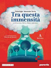 Tra questa immensità. Per le Scuole superiori. Con e-book. Con espansione online. Vol. A