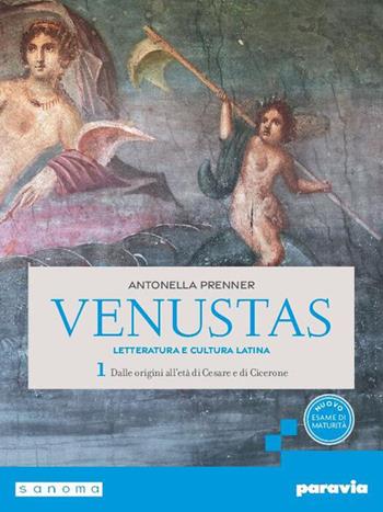 Venustas. Letteratura e cultura latina. Per le Scuole superiori. Vol. 1 - Antonella Prenner - Libro Paravia 2026 | Libraccio.it