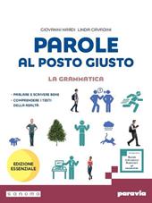 Parole al posto giusto. Ediz. Essenziale. Per la Scuola media. Con e-book. Con espansione online