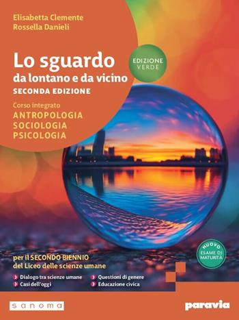 Lo sguardo da lontano e da vicino. Ediz. verde. Antropologia, sociologia. Per il 2° biennio delle Scuole superiori. - Elisabetta Clemente, Rossella Danieli - Libro Paravia 2026 | Libraccio.it