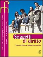 Soggetti di diritto. Corso di diritto e legislazione sociale.