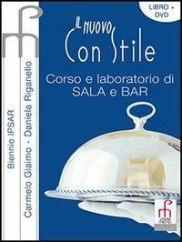 Il nuovo con stile. Per il biennio degli Ist. professionali alberghieri - Carmelo Giaimo, Daniela Riganello - Libro Paramond 2007 | Libraccio.it